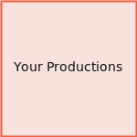 Your Productions